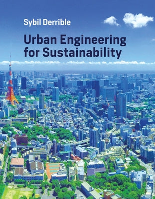 Urban Engineering for Sustainability by Derrible, Sybil