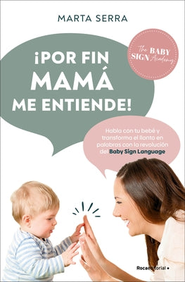 ?Por Fin Mam? Me Entiende! / Finally, Mommy Understands Me! by Serra, Marta