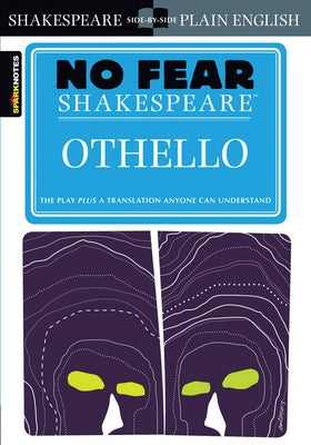Othello: No Fear Shakespeare Side-By-Side Plain English by Shakespeare, William