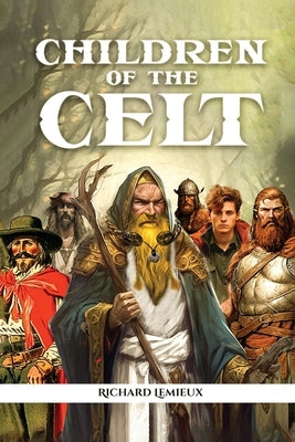 Children of The Celt by LeMieux, Richard