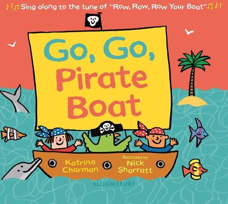 Go, Go, Pirate Boat by Charman, Katrina