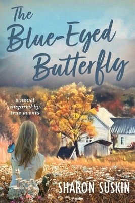 The Blue-Eyed Butterfly by Suskin, Sharon