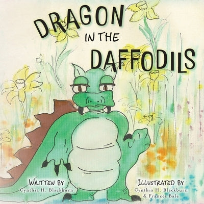 Dragon in the Daffodils by Blackburn, Cynthia H.