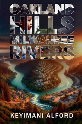 Oakland Hills Milwaukee Rivers by Alford, Keyimani