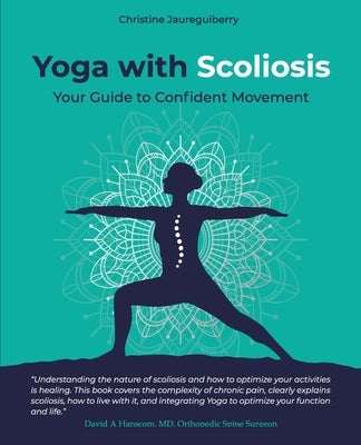 Yoga with Scoliosis - Your Guide to Confident Movement by Jaureguiberry, Christine