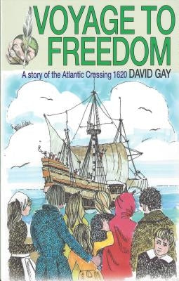 Voyage to Freedom by Gay, David