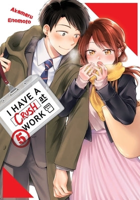 I Have a Crush at Work 5 by Enomoto, Akamaru