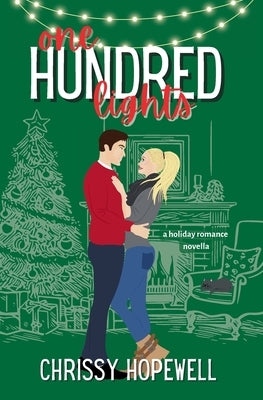 One Hundred Lights: A Holiday Romance Novella by Hopewell, Chrissy