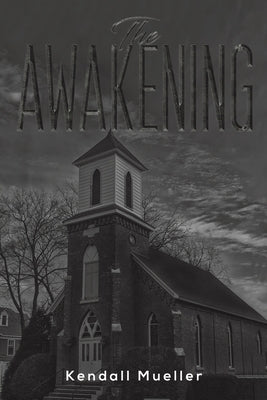 The Awakening by Mueller, Kendall