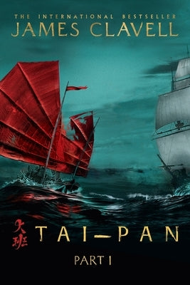 Tai-Pan, Part One by Clavell, James