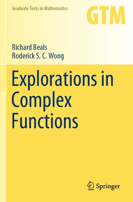 Explorations in Complex Functions by Beals, Richard