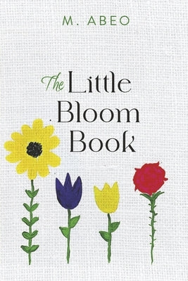 The Little Bloom Book by Abeo, M.