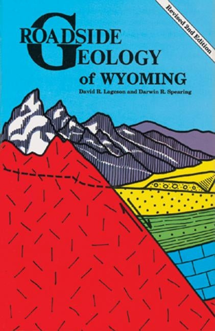 Roadside Geology of Wyoming by Lageson, David R.