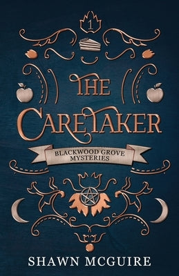 The Caretaker: A Cozy Paranormal Midlife Mystery by McGuire, Shawn