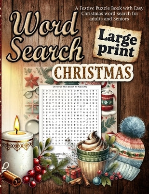 Christmas Word Search Large Print: Easy Holiday Word Searches for Adults and Seniors Large Print Christmas Fun for All Ages! by Winters, Holly