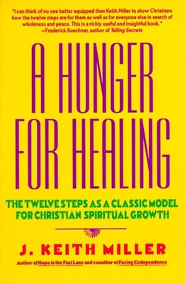A Hunger for Healing by Miller, J. Keith