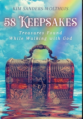 58 Keepsakes by Sanders-Wolthuis, Kim