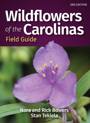 Wildflowers of the Carolinas Field Guide by Bowers, Nora