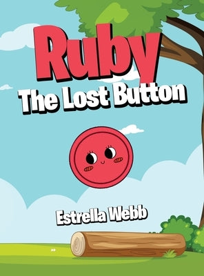 Ruby The Lost Button by Webb, Estrella
