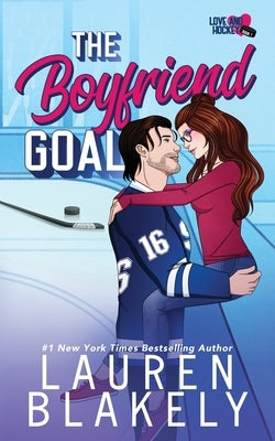 The Boyfriend Goal by Blakely, Lauren
