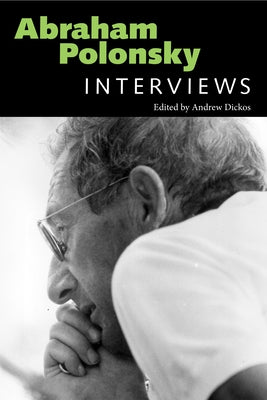 Abraham Polonsky: Interviews by Dickos, Andrew