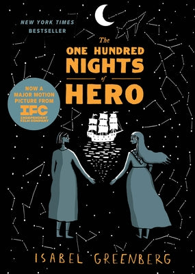 The One Hundred Nights of Hero: A Graphic Novel by Greenberg, Isabel