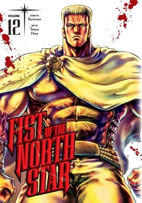 Fist of the North Star, Vol. 12 by Buronson