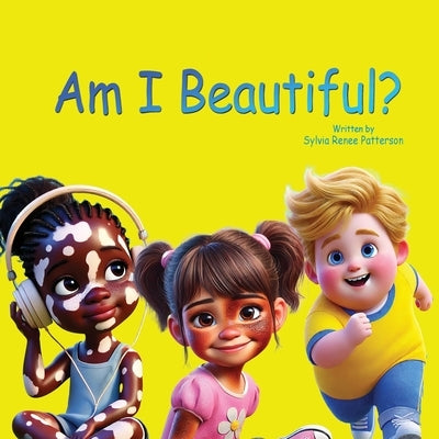 Am I Beautiful? by Patterson, Sylvia Renee