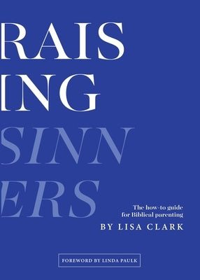 Raising Sinners by Clark, Lisa