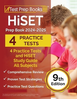 HiSET Prep Book 2024-2025: 4 Practice Tests and HiSET Study Guide All Subjects [9th Edition] by Morrison, Lydia