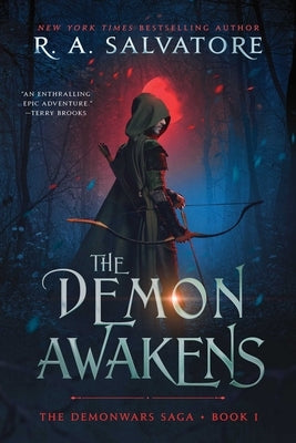 The Demon Awakens: The Demonwars Saga, Book 1 by Salvatore, R. A.