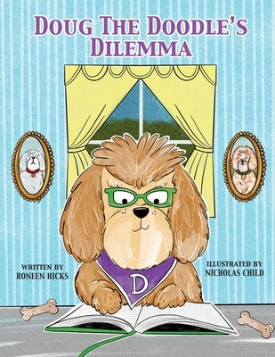 Doug the Doodle's Dilemma by Hicks, Roneen