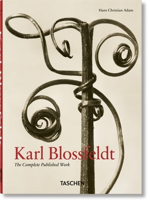 Karl Blossfeldt. the Complete Published Work. 40th Ed. by Adam, Hans Christian