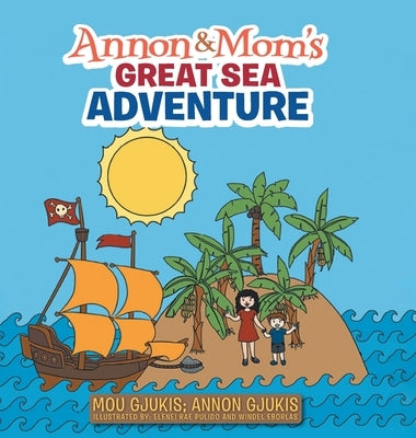 Annon and Mom's Great Sea Adventure by Mou Gjukis