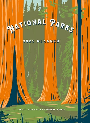National Parks 2025 Weekly Planner: July 2024 - December 2025 by Editors of Rock Point