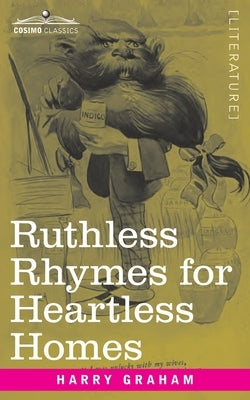 Ruthless Rhymes for Heartless Homes by Graham, Harry
