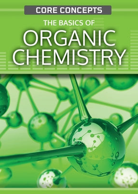 The Basics of Organic Chemistry by Clowes, Martin
