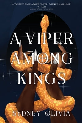 A Viper Among Kings by Olivia, Sydney