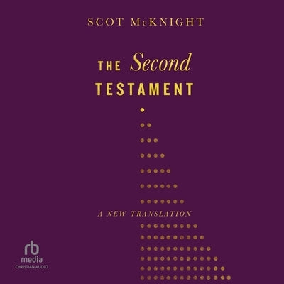 The Second Testament: A New Translation by McKnight, Scot