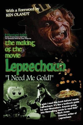 The Making of the Movie Leprechaun - "I Need Me Gold!" by Smith, B. Harrison