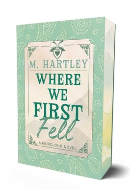 Where We First Fell by Hartley, M.