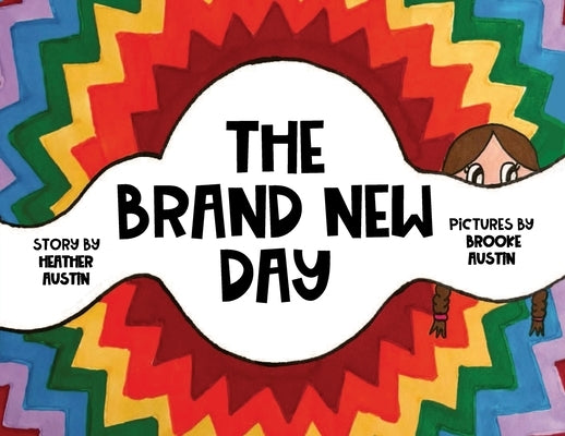 The Brand New Day by Austin, Heather
