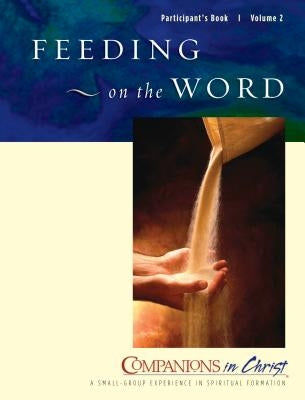 Feeding on the Word Participant's Book: Companions in Christ by Hinson, E. Glenn