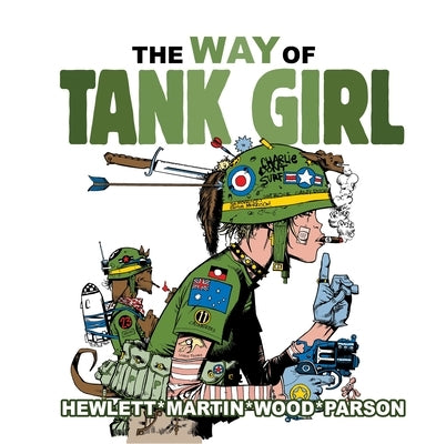 Tank Girl: The Way of Tank Girl by Martin, Alan