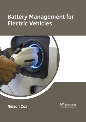 Battery Management for Electric Vehicles by Cox, Nelson