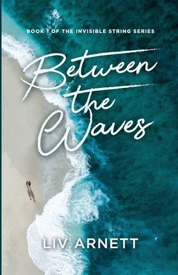 Between the Waves by Arnett, LIV