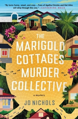The Marigold Cottages Murder Collective: A Mystery by Nichols, Jo