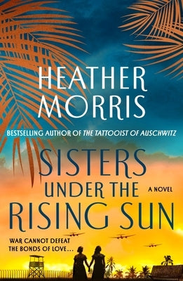 Sisters Under the Rising Sun by Morris, Heather