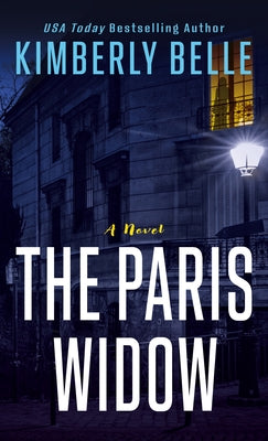 The Paris Widow by Belle, Kimberly