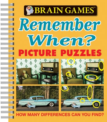 Brain Games - Picture Puzzles: Remember When? - How Many Differences Can You Find? by Publications International Ltd
